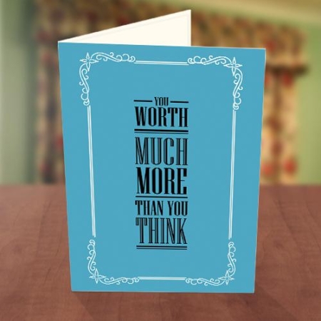 You Worth Much More Than You Think Encouragement Card